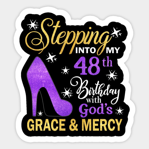 Stepping Into My 48th Birthday With God's Grace & Mercy Bday Sticker by MaxACarter